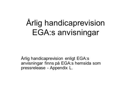 Årlig handicaprevision EGA:s anvisningar