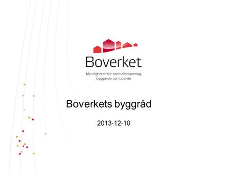 Boverkets byggråd 2013-12-10.