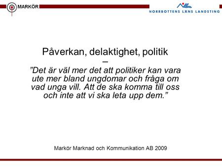 Markör Marknad och Kommunikation AB 2009