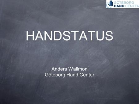 HANDSTATUS Anders Wallmon Göteborg Hand Center.
