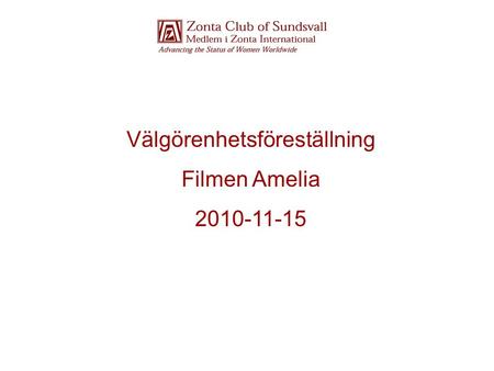 Välgörenhetsföreställning Filmen Amelia 2010-11-15.