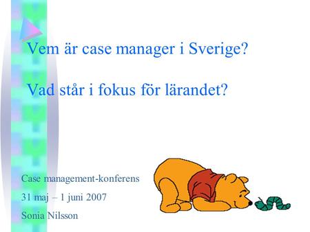 Vem är case manager i Sverige? Vad står i fokus för lärandet?
