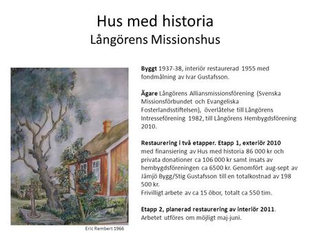 Hus med historia Långörens Missionshus