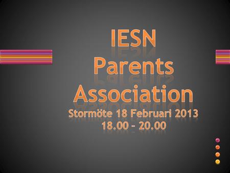 IESN Parents Association Stormöte 18 Februari – 20.00