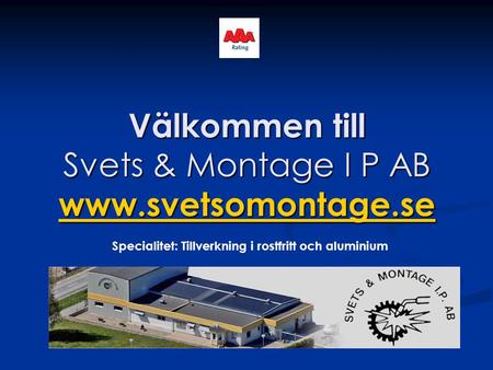 Välkommen till Svets & Montage I P AB