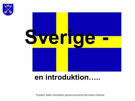 Sverige - en introduktion…..