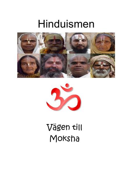 Hinduismen Vägen till Moksha.