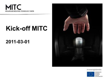 Kick-off MITC 2011-03-01.