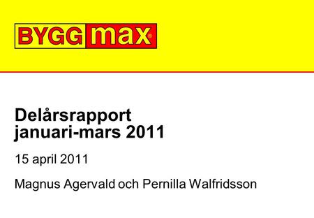 Delårsrapport januari-mars 2011
