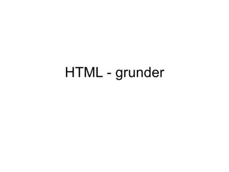 HTML - grunder. Program •Html kan skrivas i anteckningar, eller vilket annat textbehandlingsprogram som helst. Mitt tips: Notepad ++ Notepad ++ •Grafiska.
