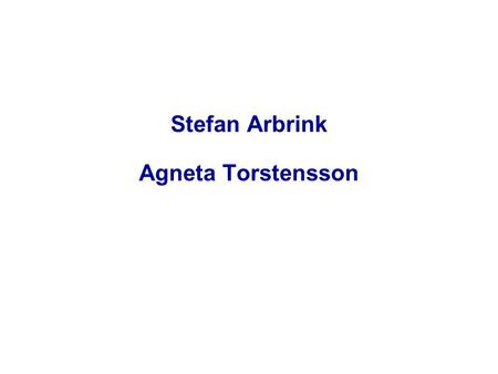 Stefan Arbrink Agneta Torstensson