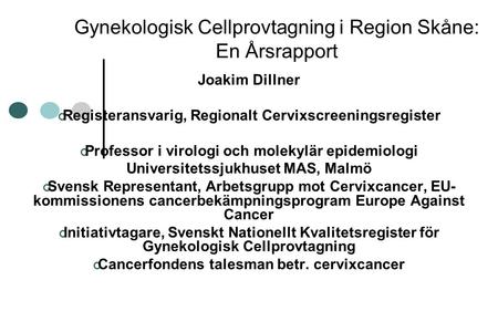 Gynekologisk Cellprovtagning i Region Skåne: En Årsrapport