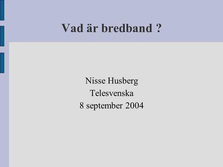 Nisse Husberg Telesvenska 8 september 2004