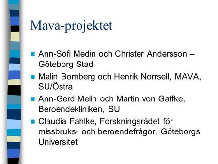 Mava-projektet Ann-Sofi Medin och Christer Andersson – Göteborg Stad