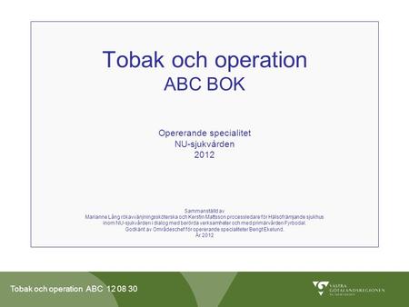 Tobak och operation ABC BOK Opererande specialitet NU-sjukvården 2012