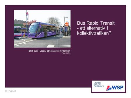 Bus Rapid Transit - ett alternativ i kollektivtrafiken?