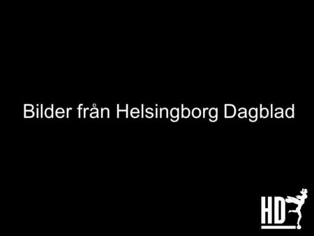Bilder från Helsingborg Dagblad.