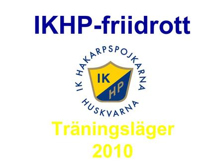 IKHP-friidrott Träningsläger 2010.