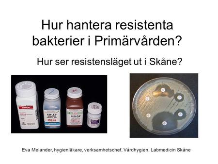 Hur hantera resistenta bakterier i Primärvården?