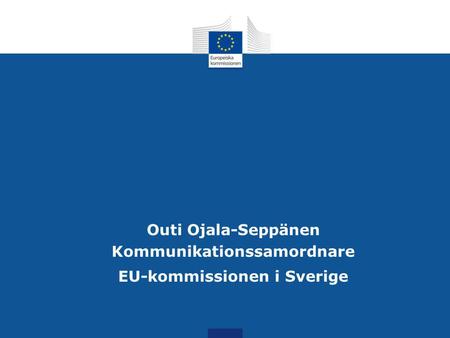 Kommunikationssamordnare EU-kommissionen i Sverige