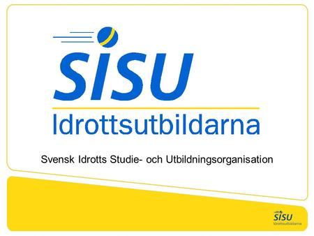 Svensk Idrotts Studie- och Utbildningsorganisation.