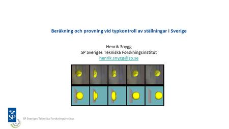 Beräkning och provning vid typkontroll av ställningar i Sverige