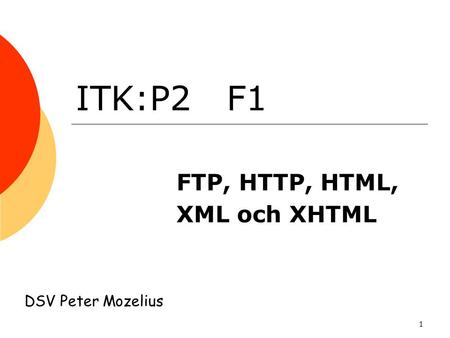 FTP, HTTP, HTML, XML och XHTML