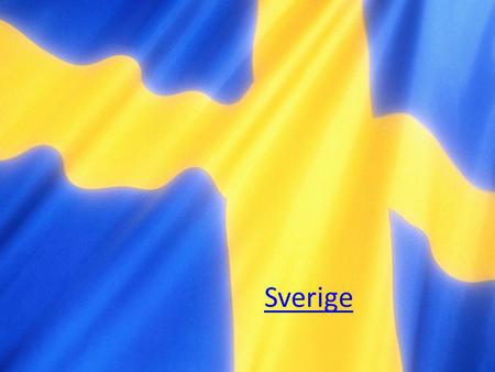 Sverige Sverige Sverige.