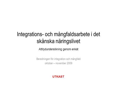 Beredningen för integration och mångfald oktober – november 2009