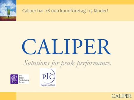Caliper har kundföretag i 13 länder!