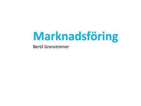Marknadsföring Bertil Grenströmer.