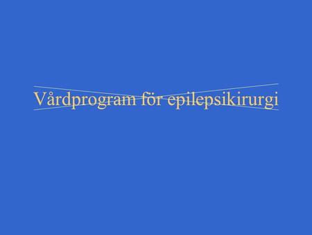 Vårdprogram för epilepsikirurgi