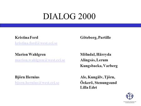 DIALOG 2000 Kristina Ford Göteborg, Partille