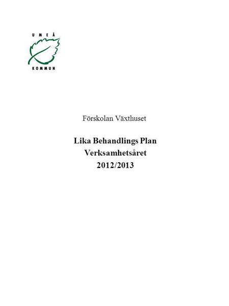 Lika Behandlings Plan Verksamhetsåret 2012/2013