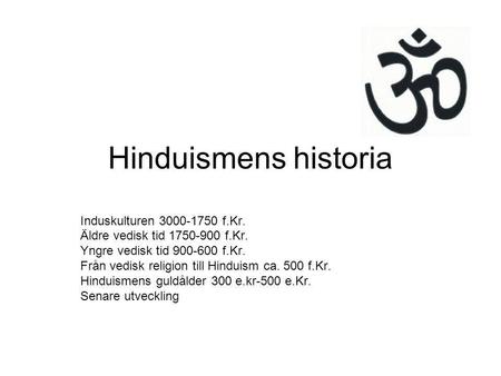 Hinduismens historia Induskulturen f.Kr.
