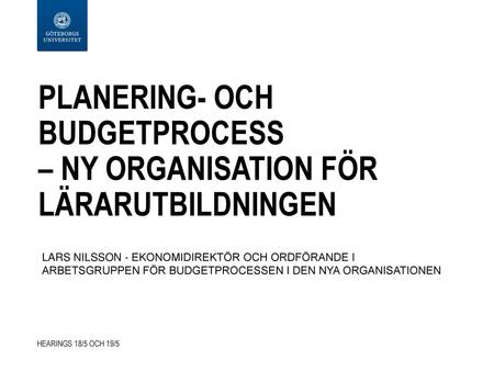 Planering- och budgetprocess – Ny organisation för lärarutbildningen
