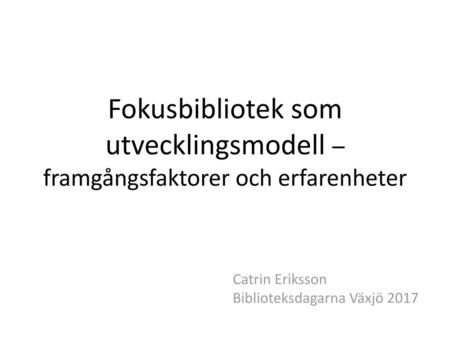 Catrin Eriksson Biblioteksdagarna Växjö 2017
