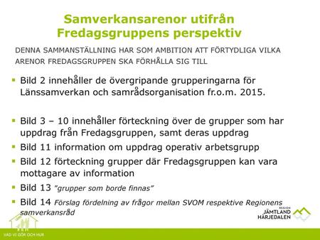 Samverkansarenor utifrån Fredagsgruppens perspektiv