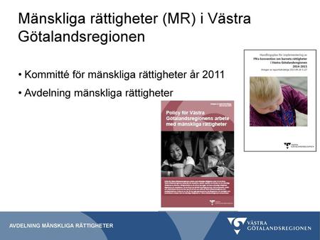 Mänskliga rättigheter (MR) i Västra Götalandsregionen