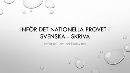 Inför det nationella provet i svenska - skriva