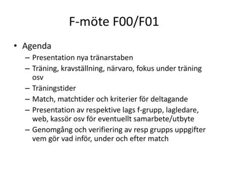 F-möte F00/F01 Agenda Presentation nya tränarstaben