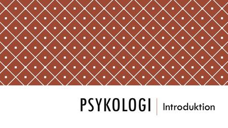 Psykologi Introduktion.