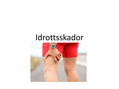 Idrottsskador.