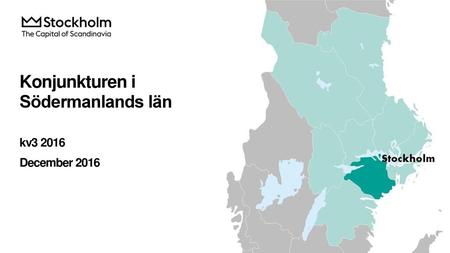 Konjunkturen i Södermanlands län kv December 2016