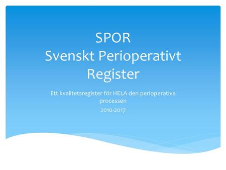 SPOR Svenskt Perioperativt Register