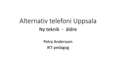 Alternativ telefoni Uppsala
