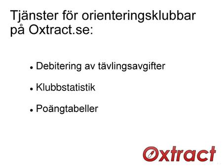 Tjänster för orienteringsklubbar på Oxtract.se: