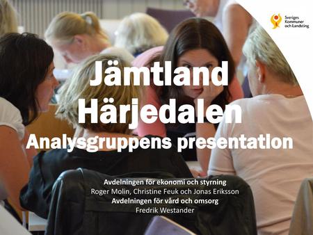 Jämtland Härjedalen Analysgruppens presentation