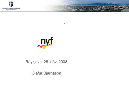 Reykjavík 28. nóv Ólafur Bjarnason