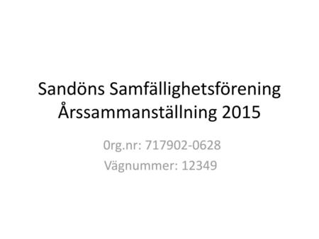 Sandöns Samfällighetsförening Årssammanställning 2015